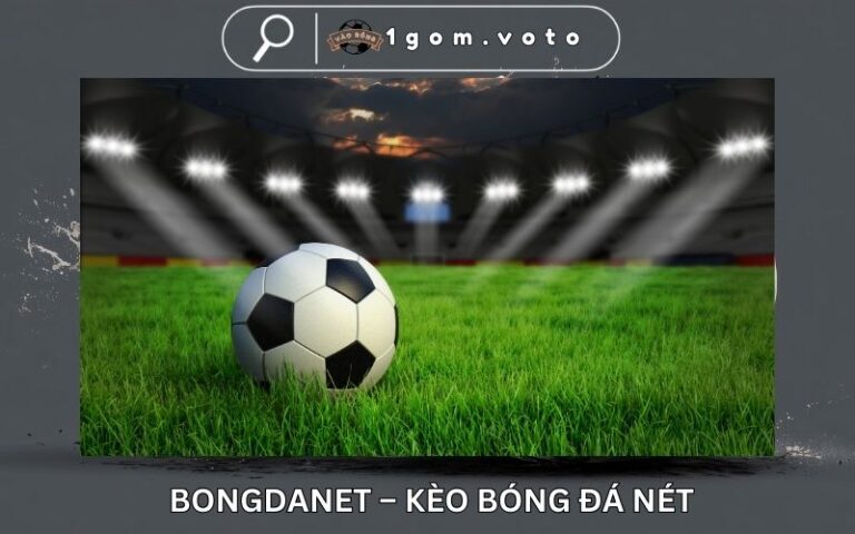 Bongdanet – Keo Bong Da Net Du Lieu Bong Da Net Truc Tuyen