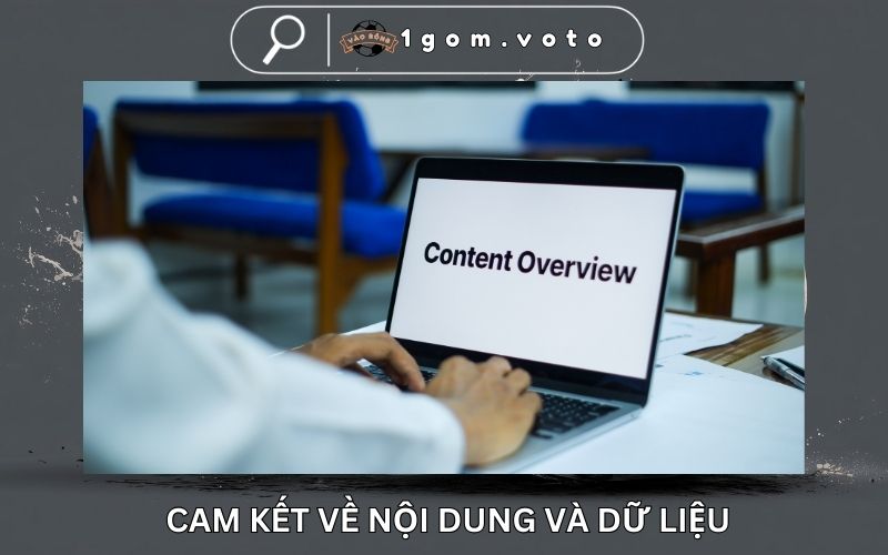 Cam kết về nội dung và dữ liệu