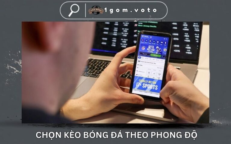 Chon Keo Bong Da Theo Phong Do Doi Bong