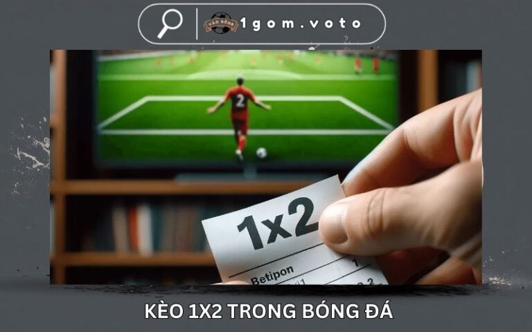 Keo 1x2 Trong Bong Da Hieu Dung De Cuoc Co Loi The