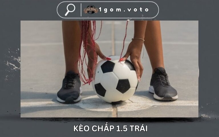 Keo Chap 1 5 La Gi Doc Dung The Tran Va Tranh Mat Tien Oan