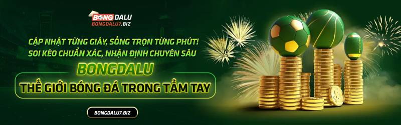 Vì sao Bongdalu được tìm kiếm nhiều?